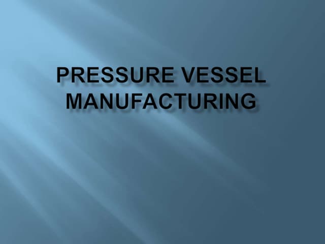 Pressure vessel manufacturing