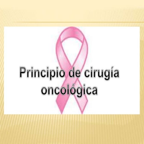 Principio de cirugia oncologica   