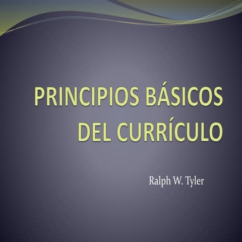 Principios básicos del currículo tyler