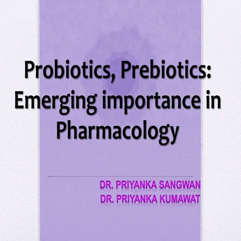Probiotics and prebiotics related to pharmacology