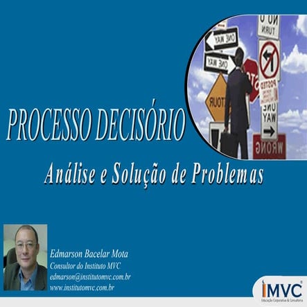 Processo Decisório - Análise e Solução de Problemas