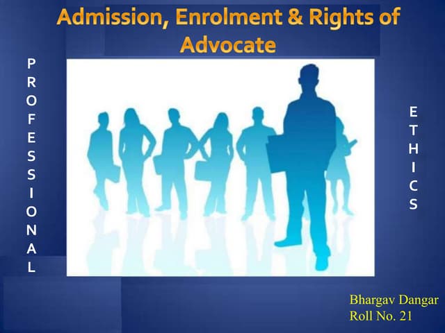 Admission, Enrolment & Rights of Advocate