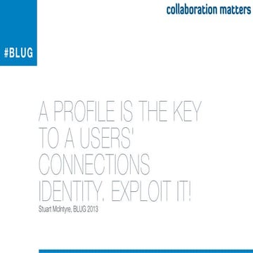A Profile is the key a users' Connections identity, exploit it!