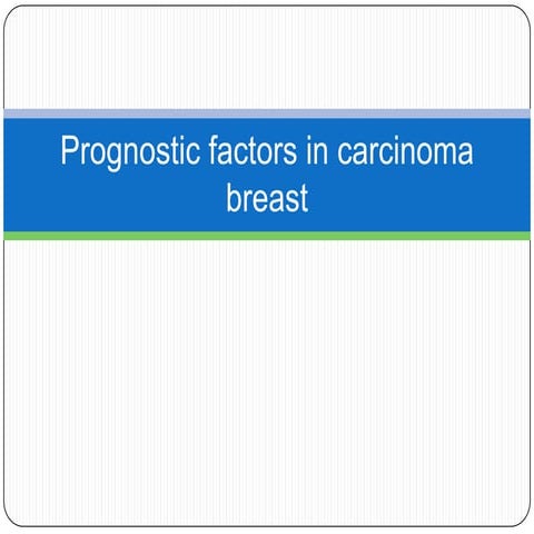 Prognostic factors in carcinoma breast ppt