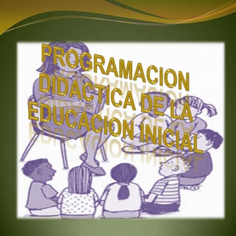 Programacion didactica de la educacion inicial