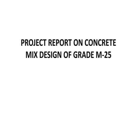 Project report on concrete mix design of grade presentation