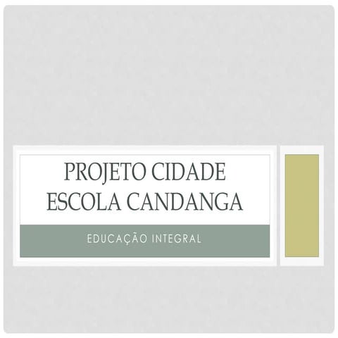 Projeto cidade escola candanga