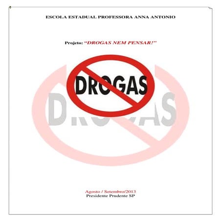 Projeto drogas  anna antonio