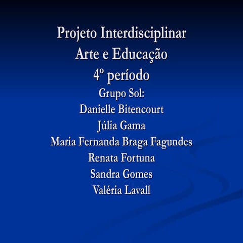 Projeto interdisciplinar artes