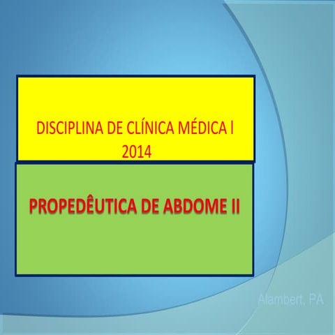 PROPEDÊUTICA DE ABDOME 2-Prof.Alambert