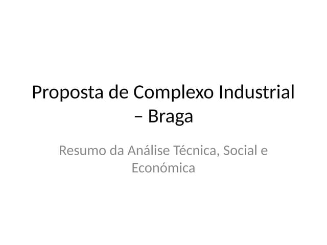Proposta_Complexo_Industrial_Braga..pptx