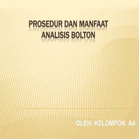 Prosedur dan manfaat analisis bolton (2)