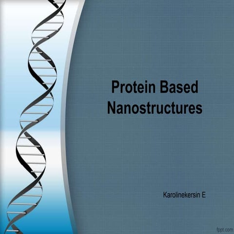 Protein based nanostructures for biomedical applications 
