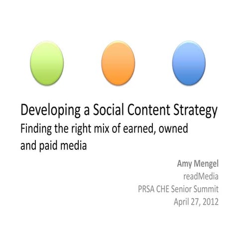 Developing a Social Content Strategy: Finding the right mix of paid, owned an...