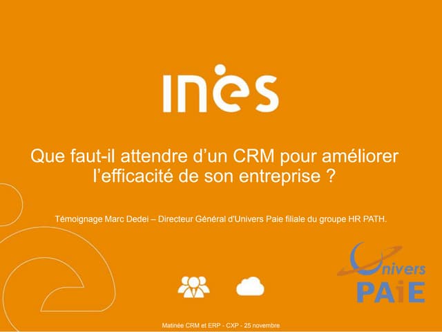 Témoignage - Que faut-il attendre d'un CRM pour améliorer l'efficacité de son...
