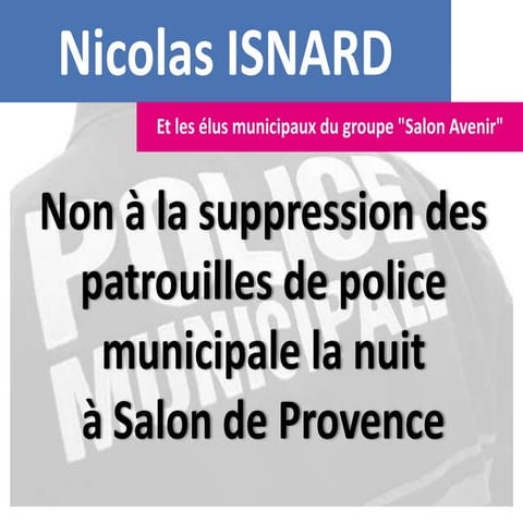 Non à la suppression des patrouilles de la police municipale, la nuit, à Salon