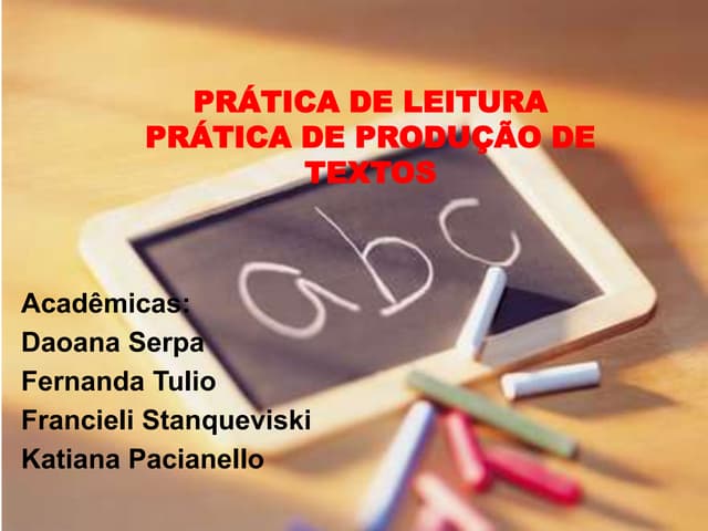 Práticas de Leitura e Práticas de Produção de texto