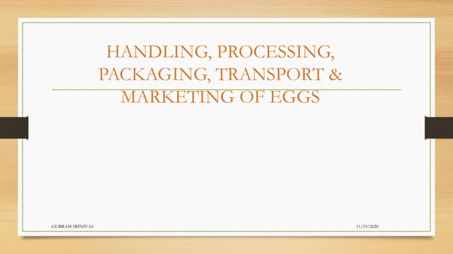 HANDLING, PROCESSING, PACKAGING, TRANSPORT & MARKETING OF EGGS