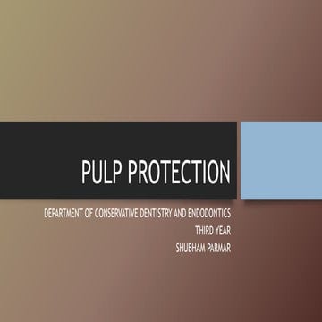 Pulp protection