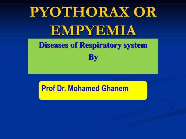 Pyothorax and chylothorax