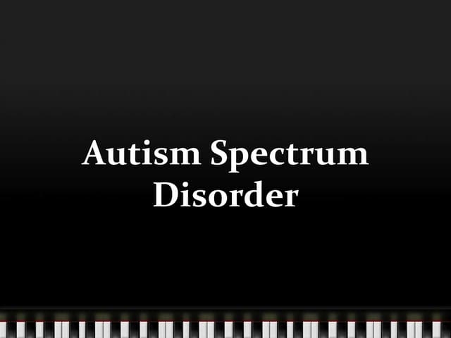 Autistic spectrum disorders