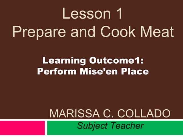 Q4_WEEK 1 -PREPARE AND COOK MEAT -  PERFORM MISE EN PLACE.pptx