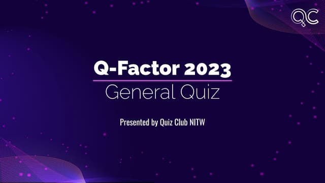 Q-Factor General Quiz 2023