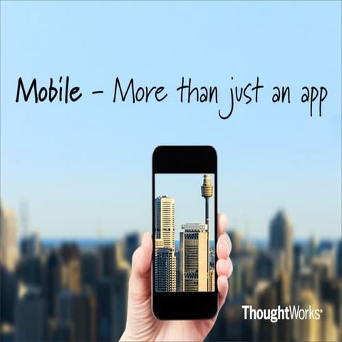 Mobile: more than just an app