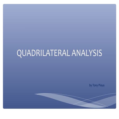 Quadilateral analysis