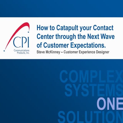 How to Catapult Your Contact Center Through the Next Wave of Customer Expecta...