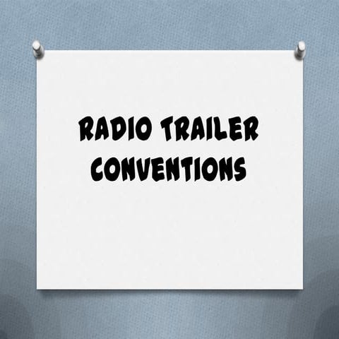 Radio Trailer Conventions