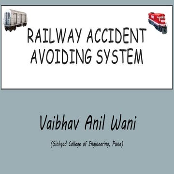 Railway Accident Avoiding System: A Safety Measure