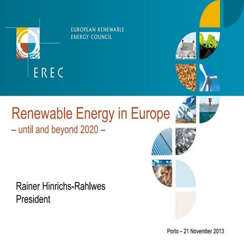 FORUM PORTUGAL ENERGY POWER: Renewable Energy in Europe – until and beyond 20...