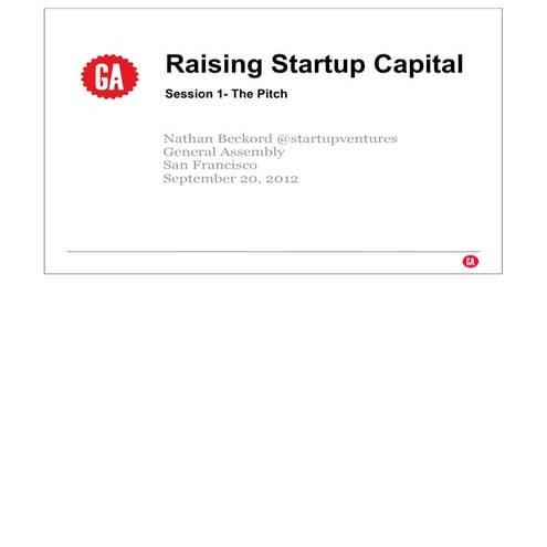 Raising startup capital   pitch hacks class at general assembly sf september ...