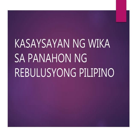 Kasaysayan ng Wikang Pambansa sa Panahon ng Rebulusyong Filipino
