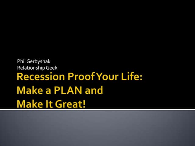 Recession Proof Your Life - Make a PLAN and Make It Great (CA version)