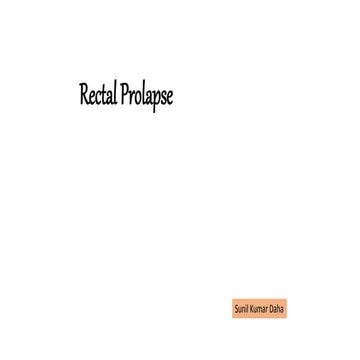 Rectal prolapse (Surgical anatomy of rectum, pathology and management0