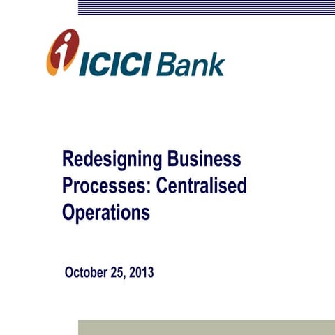 Redesigning Business Processes: Centralised Operations