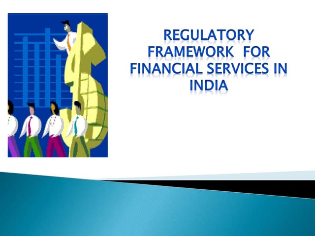 Regulatory framework for financial services in INDIA