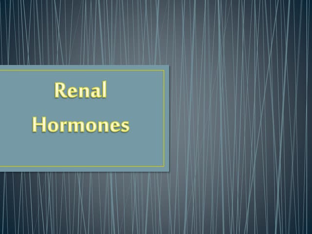 Renal hormones