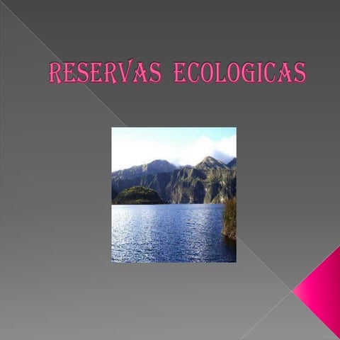 Reservas  Ecologicas
