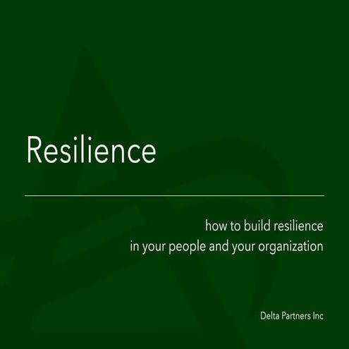 Resilience: how to build resilience in your people and your organization
