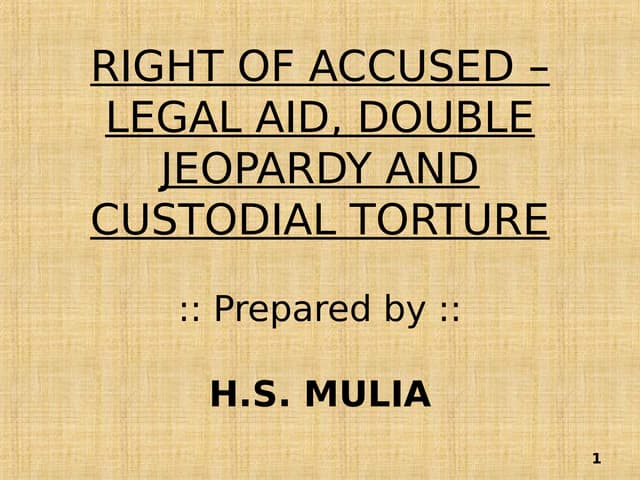 Right of Accused – Legla Aid, Double Jeopardy and Custodial Torture