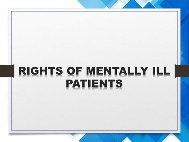 RIGHTS OF MENTALLY ILL PATIENTS.pptx