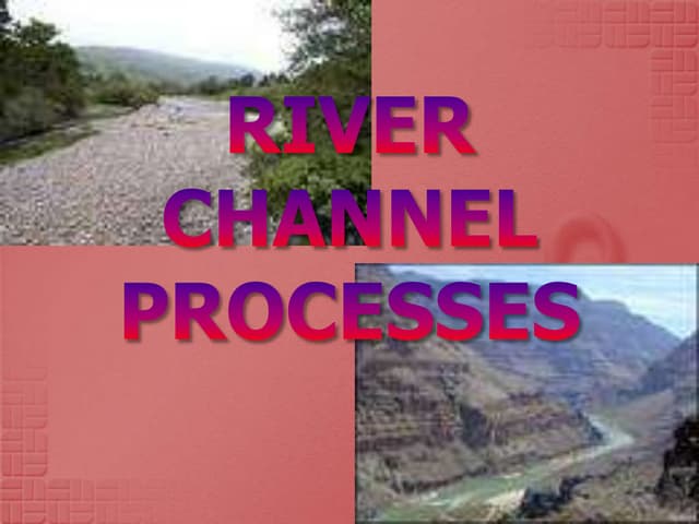 River channel processes