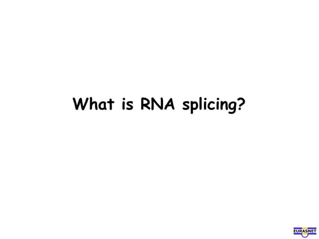 Rna splicing