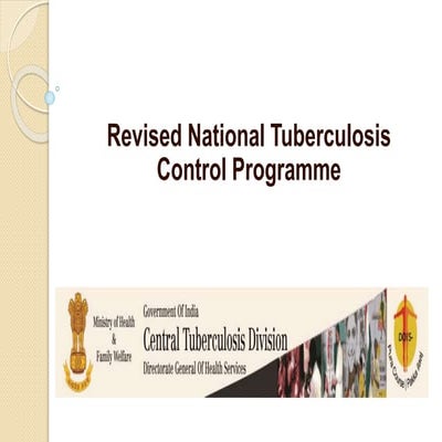 Revised national tuberculosis control programme (RNTCP) in India