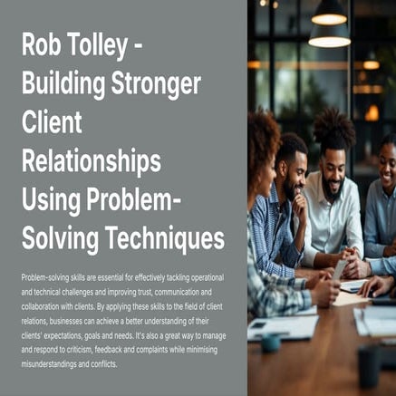 Rob Tolley - Building Stronger Client Relationships Using Problem-Solving Tec...