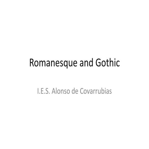 Romanesque and gothic