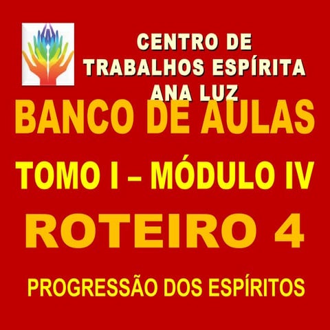 Roteiro  4   progressão dos espíritos